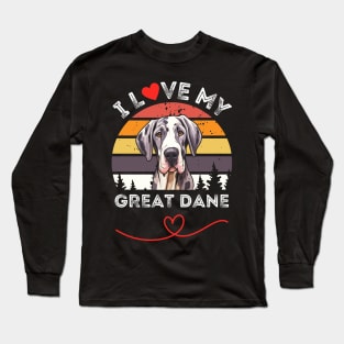 I Love my Great Dane Long Sleeve T-Shirt